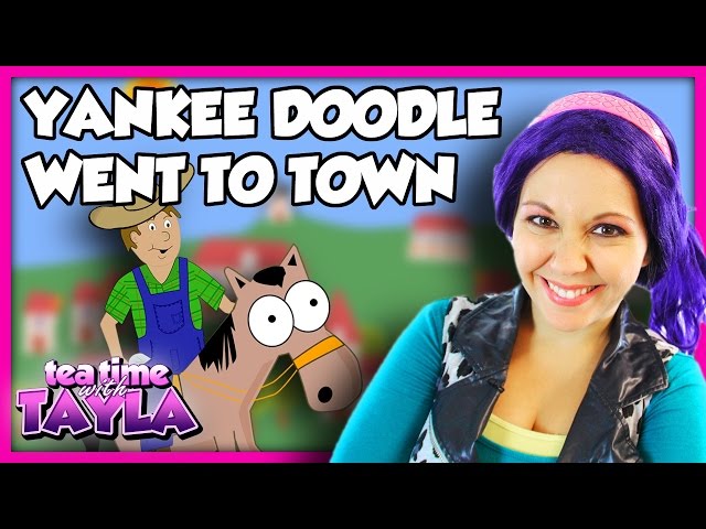 Yankee Doodle Went to Town | Kid Songs | Nursery Rhymes and Songs for Kids on Tea Time with Tayla