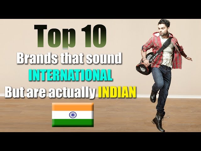 Top 10 Brands that sound INTERNATIONAL But are actually INDIAN | Did you know that?