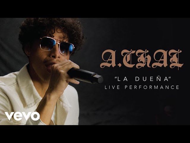 A.CHAL - "LA DUEÑA" Live Performance | Vevo