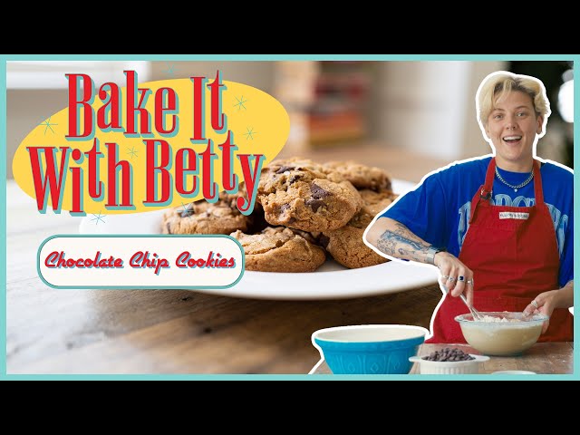 Bake It With Betty - Chocolate Chip Cookies