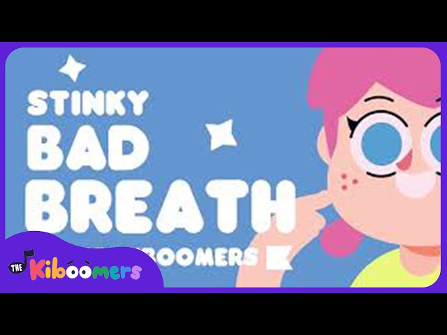Stinky Bad Breath - The Kiboomers Preschool Songs & Nursery Rhymes For Healthy Habits