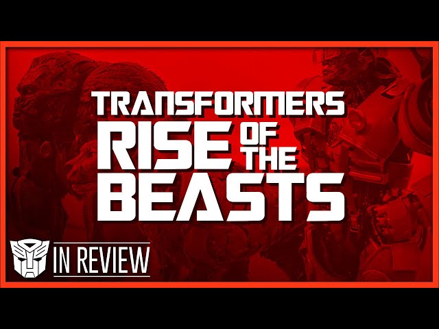 Transformers Rise of the Beasts In Review - Every Transformers Movie Ranked & Recapped