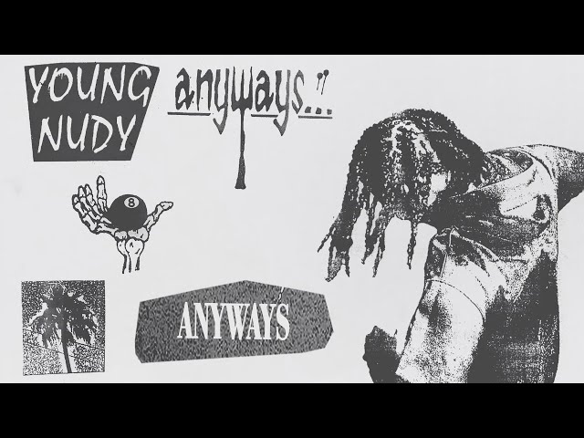 Young Nudy - Anyways (Official Audio)