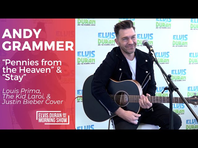 Andy Grammer - "Pennies from the Heave" & "Stay" Cover  | Elvis Duran Live