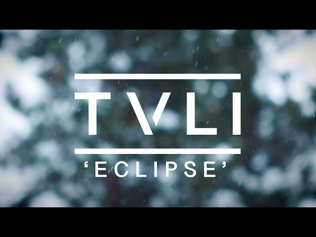 TVLI - Eclipse | Official 4K Music Video