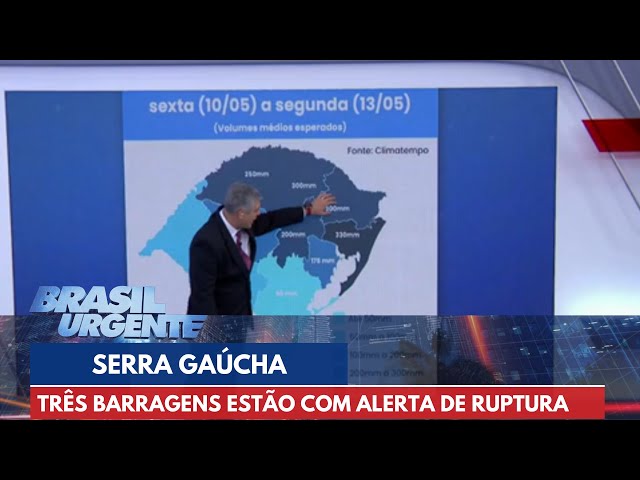 Três barragens estão com alerta de ruptura na serra gaúcha | Brasil Urgente