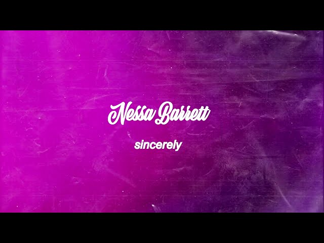 Nessa Barrett - sincerely (official lyric video)