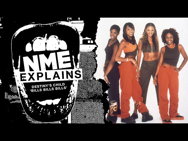 Destiny's Child – 'Bills, Bills, Bills' | NME Explains | AD feature