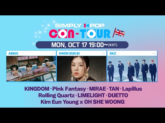 [LIVE] SIMPLY K-POP CON-TOUR (📍England) | AB6IX, KWON EUN BI, DKZ, KINGDOM