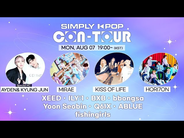[LIVE] SIMPLY K-POP CON-TOUR | MIRAE, XEED, ILY:1, BXB, KISS OF LIFE, HORI7ON, bbongsa, Yoon Seobin