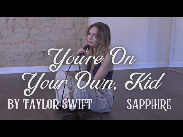 You're On Your Own, Kid by Taylor Swift (cover)