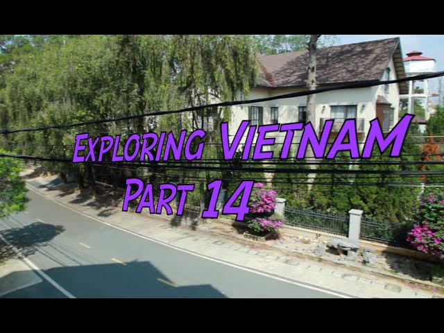Exploring Vietnam Part 14