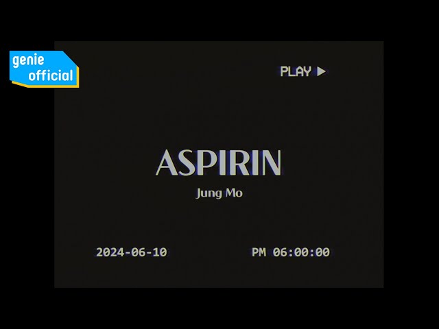 정모 (JUNGMO) - 아스피린 (Aspirin) (Teaser)