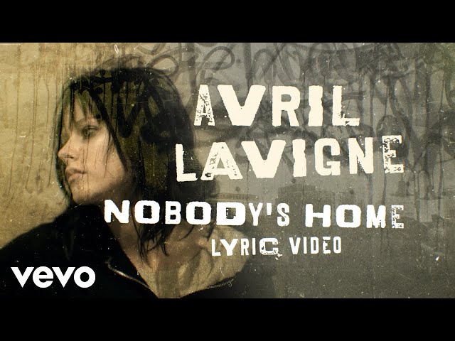 Avril Lavigne - Nobody's Home (Official Lyric Video)