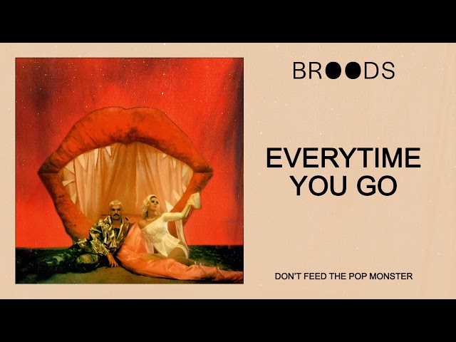 BROODS - Everytime You Go (Official Audio)