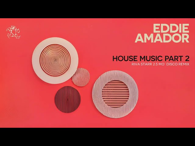 Eddie Amador - House Music (Riva Starr Mo' Disco 2.5 Club Remix) 🕺 Classic Summer House Anthem