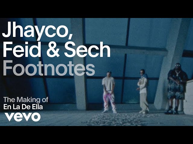 Jhayco, Feid, Sech - The Making Of 'En La De Ella' (Vevo Footnotes)