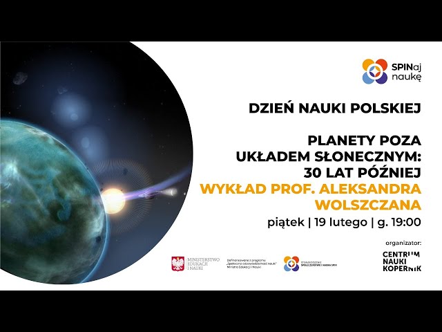 Planety poza Układem Słonecznym: 30 lat później - prof. Aleksander Wolszczan | Dzień Nauki Polskiej