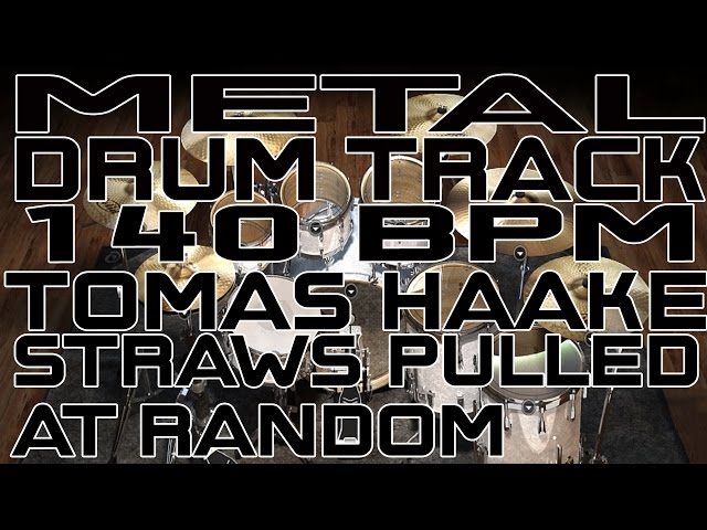Metal Drum Track - 140 BPM - Straws Pulled At Random