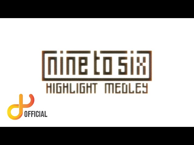 [NINE to SIX] 1st Single Album 'GOOD TO YOU' Highlight Medley