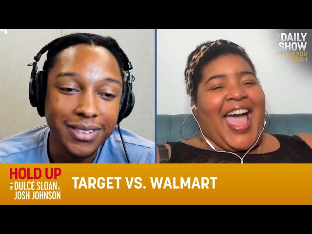 Target vs. Walmart- Hold Up with Dulcé Sloan & Josh Johnson | The Daily Show