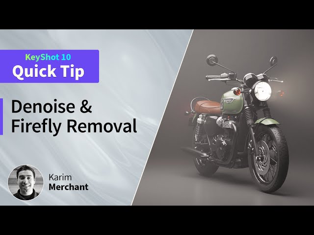 KeyShot Quick Tip - Denoise & Firefly Removal