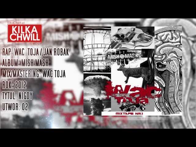 02. WAC TOJA - NIGDY FT. JAN ROBAK