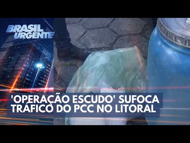 'Operação Escudo' sufoca tráfico do PCC no litoral paulista | Brasil Urgente