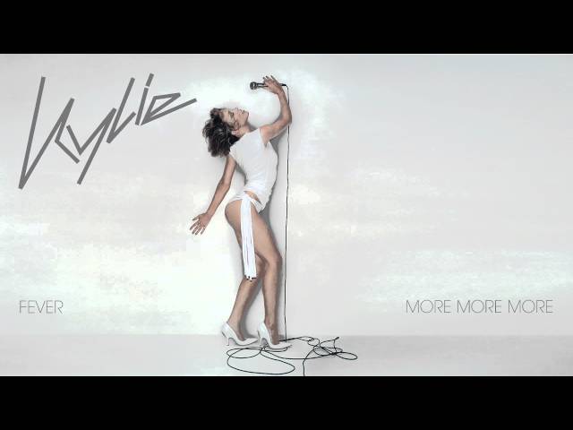 Kylie Minogue - More More More - Fever