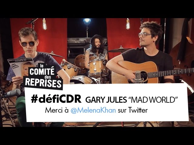 Gary Jules "Mad World" cover - Comité Des Reprises - PV Nova, Waxx & Naosol