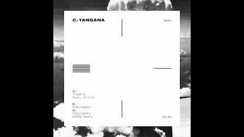 C. Tangana - Trouble + Presidente