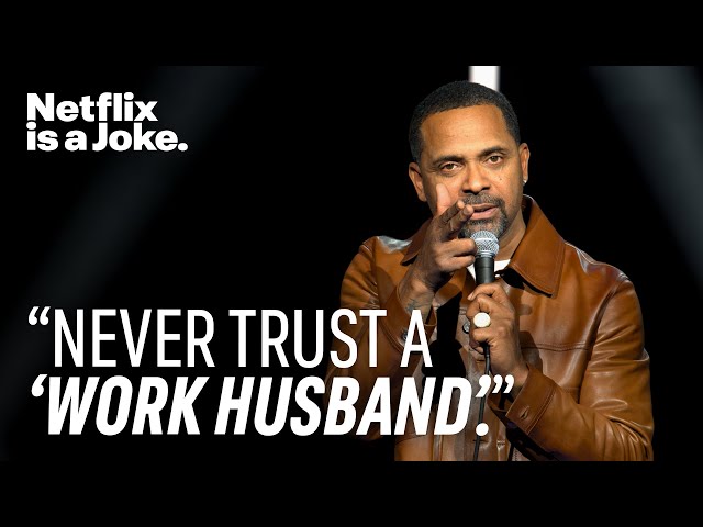 Never Trust A Work Husband | Mike Epps: Ready to Sell Out | Netflix Is A Joke
