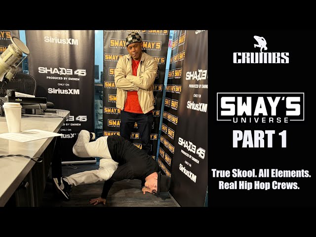 Keeping Hip-Hop True | All Elements & Crews Sways Universe Part 1 | Bboy Crumbs