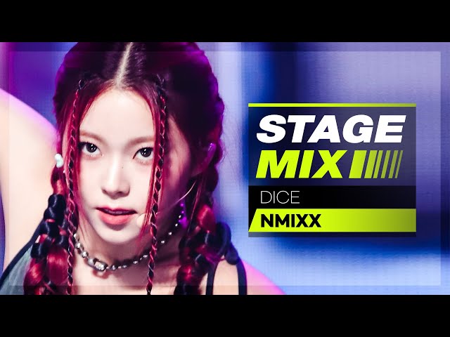 [Stage Mix] 엔믹스 - 다이스 (NMIXX - DICE)