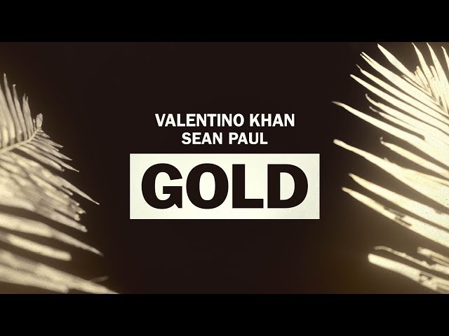 Valentino Khan - Gold feat. Sean Paul (Official Lyric Video)