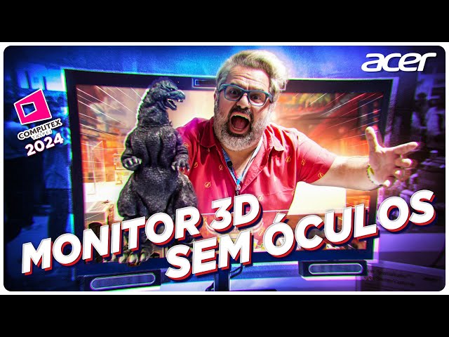 O novo MONITOR GAMER com 3D SEM ÓCULOS da Acer!
