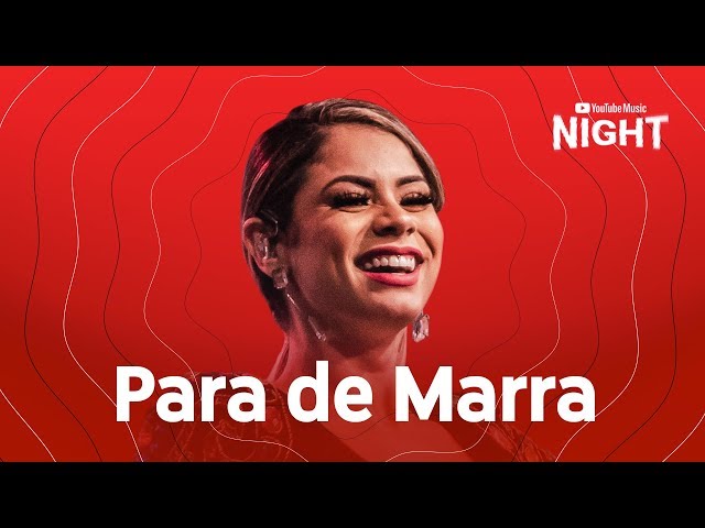 Lexa – Para de Marra  (Ao Vivo no YouTube Music Night)