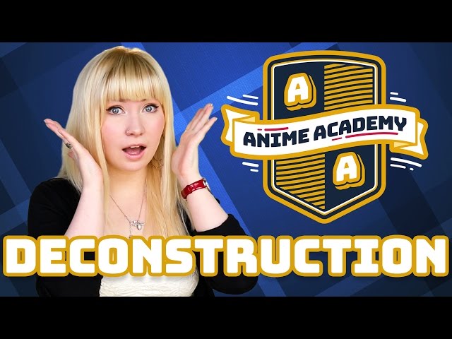 What is Deconstruction | Anime Academy