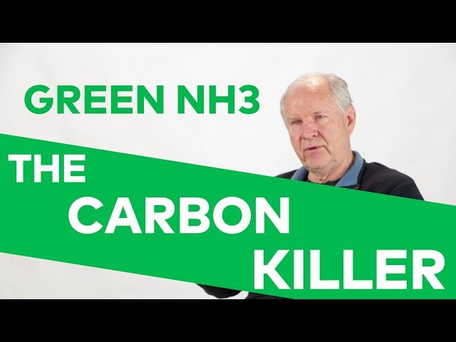 GREEN NH3: The Carbon Killer (1 of 3)
