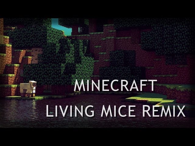 Living Mice Remix - Minecraft