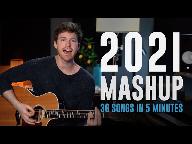 2021 MASHUP (36 SONGS IN 5 MINUTES)