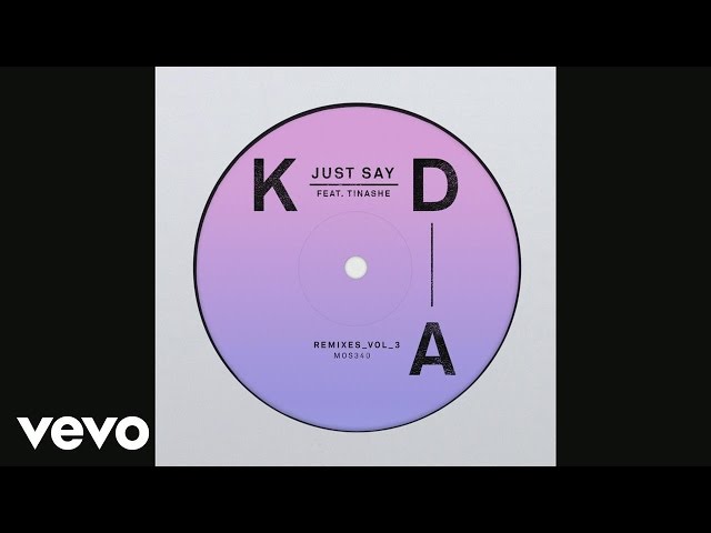 KDA - Just Say (Moby Remix) [Audio] ft. Tinashe