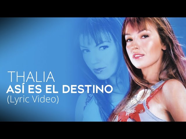 Thalia - Asi Es El Destino (Oficial - Letra / Lyric Video)