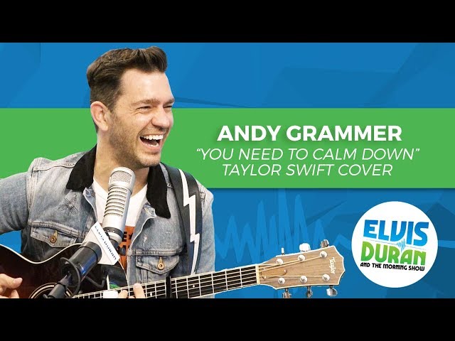 Andy Grammer - "You Need to Calm Down" Taylor Swift Acoustic Cover | Elvis Duran Live
