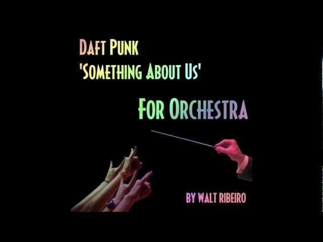 Daft Punk 'Something About Us' For Orchestra by Walt Ribeiro