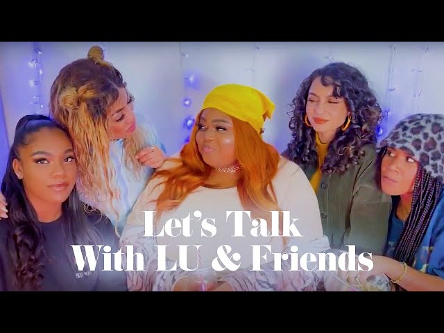 LU KALA - Let's Talk with LU & Friends
