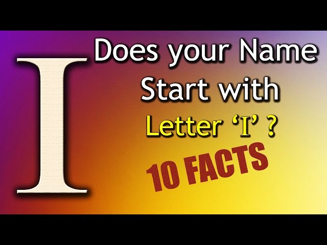 10 Facts about the People whose name starts with Letter 'I' | Personality Traits
