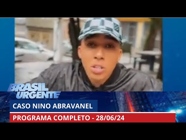 Nino Abravanel é suspeito de matar homem | Brasil Urgente - 28/06/2024 | PROGRAMA COMPLETO