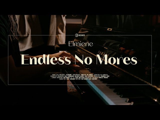 Elmiene | Endless No Mores | Live from The House of KOKO
