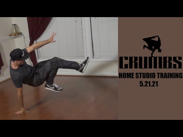 Bboy Crumbs | Home Studio Training Session | 5.21.21